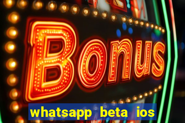 whatsapp beta ios testflight code 2024